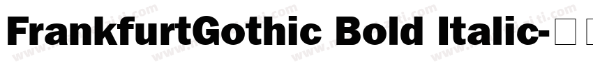 FrankfurtGothic Bold Italic字体转换